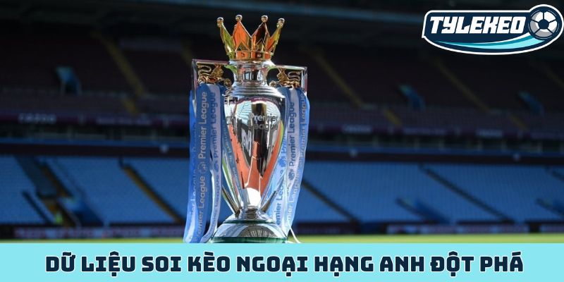 bí quyết soi kèo Ngoại Hạng Anh