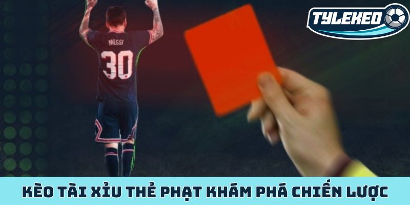 kèo tài xỉu thẻ phạt