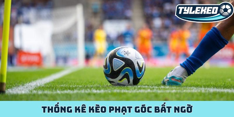 Giải mã kèo phạt góc - bí quyết bắt kèo độc nhất từ cao thủ 2 Thống kê kèo phạt góc bất ngờ