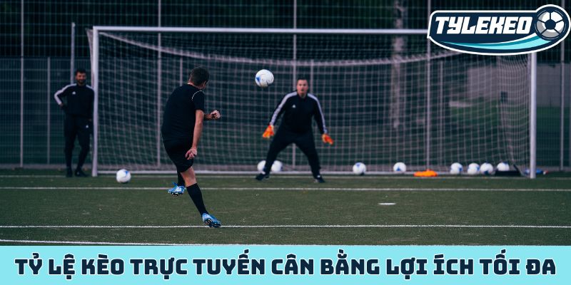 Kèo đồng banh - Đặt cược cho trận đấu gay cấn đến nghẹt thở 4 Tỷ lệ kèo trực tuyến cân bằng lợi ích tối đa