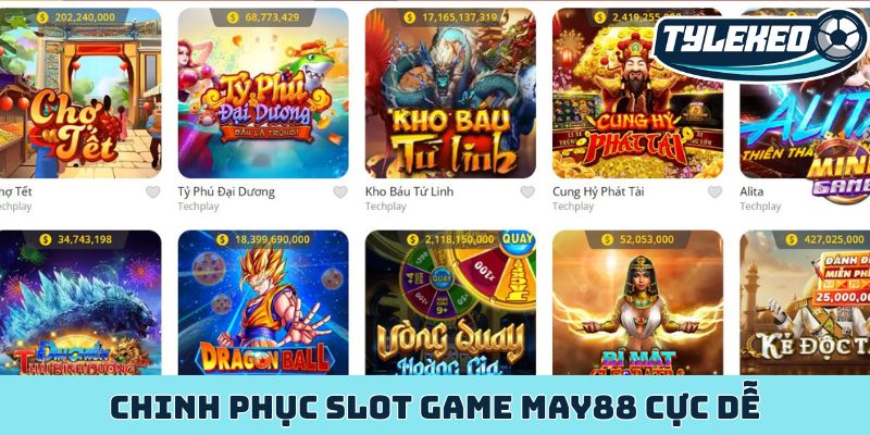 MAY88 - Thiên đường cá cược đẳng cấp chinh phục mọi giới hạn 4 Chinh phục Slot Game MAY88 cực dễ