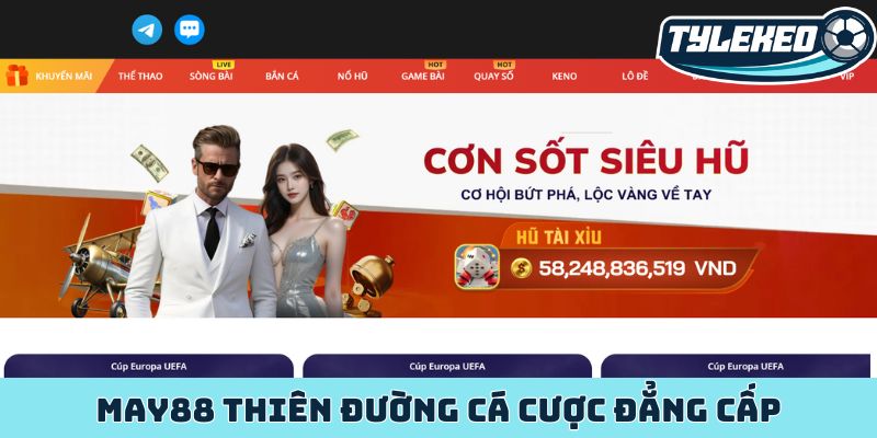 MAY88 - Thiên đường cá cược đẳng cấp chinh phục mọi giới hạn 1 MAY88