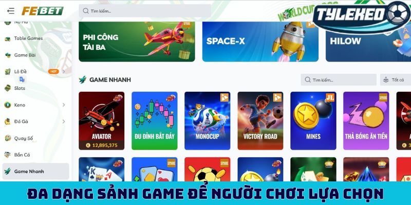 Febet - Đánh giá về sân chơi cá cược đẳng cấp quốc tế 4 Đa dạng sảnh game để người chơi cân nhắc lựa chọn